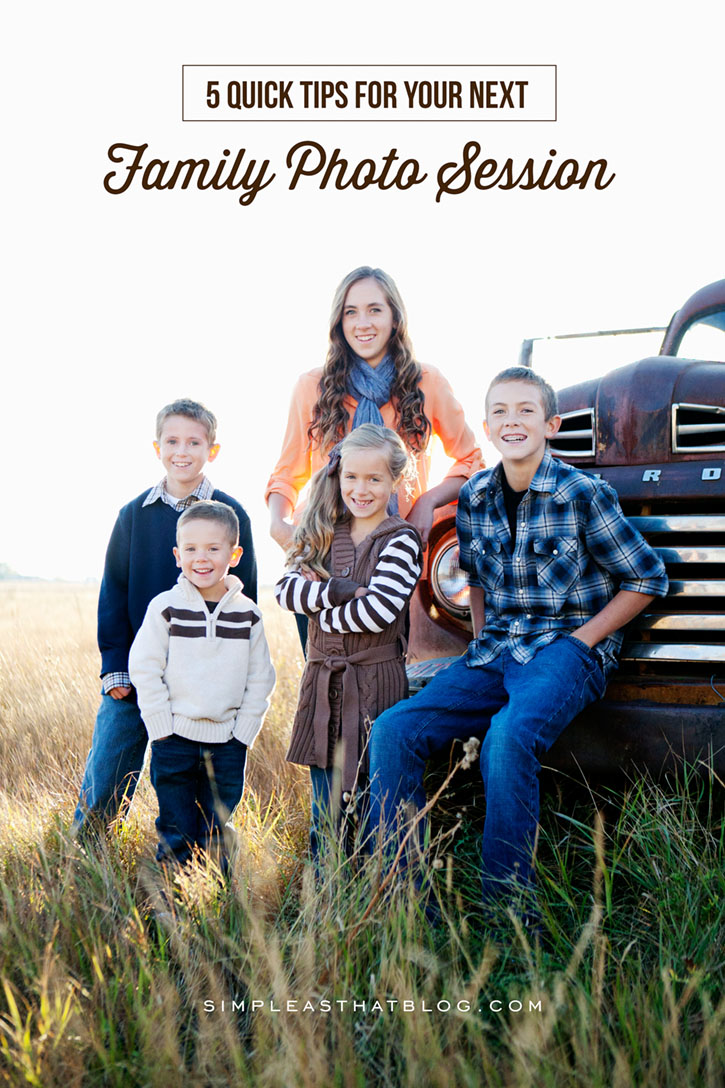 5 Quick tips for your next Family Photo Session