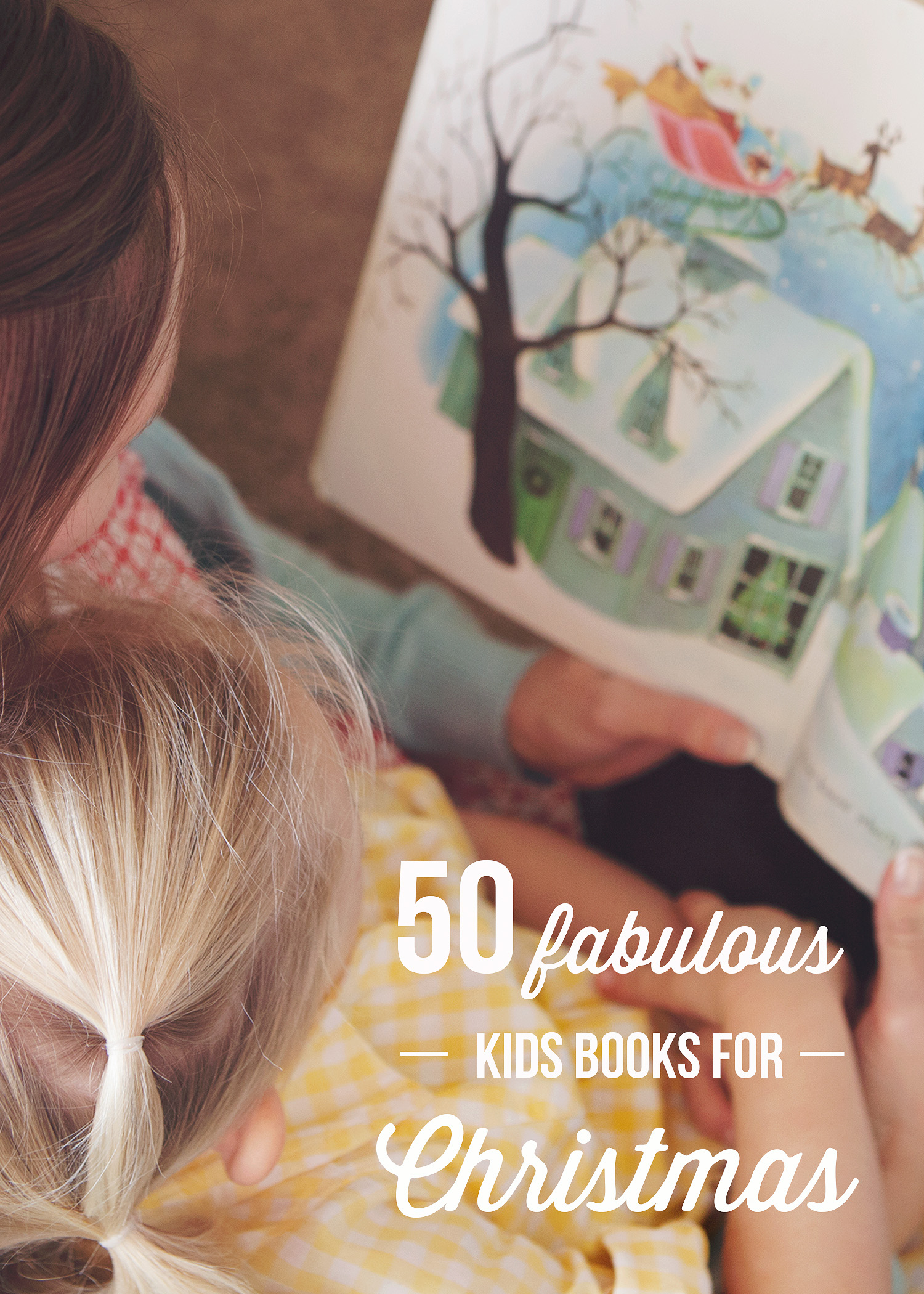 50 Fabulous Kids books for Christmas // Well-loved family favourites for the Holiday Season.