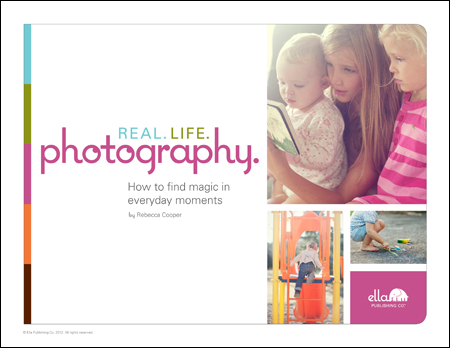 Real.Life.Photography eBook - how to take amazing photos in real-life situations