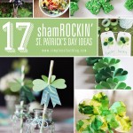 17 Shamrockin’ St. Patrick’s Day Ideas