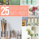 25 Recycled Tin Can Crafts and Projects