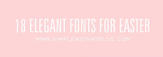 18 Elegant Fonts for Easter