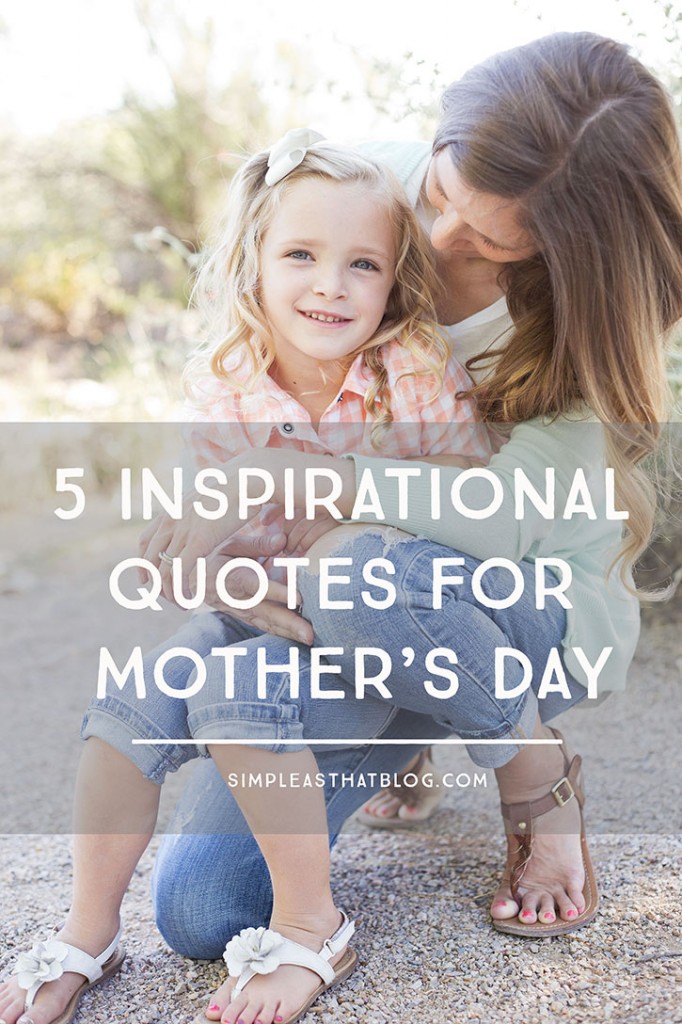 5 Inspirational Quotes for Mother's Day