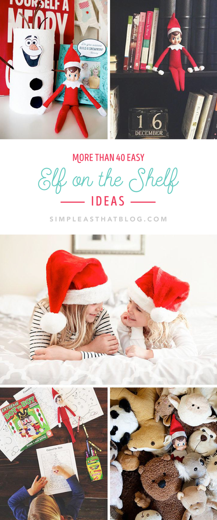 More than 40 Easy Elf on the Shelf Ideas to help you keep this tradition fun and stress-free!