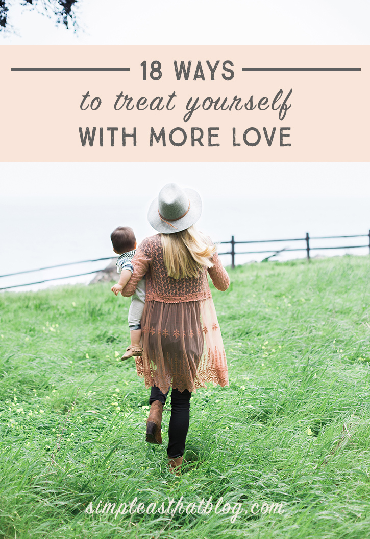 18 Ways to Treat Yourself with More Love