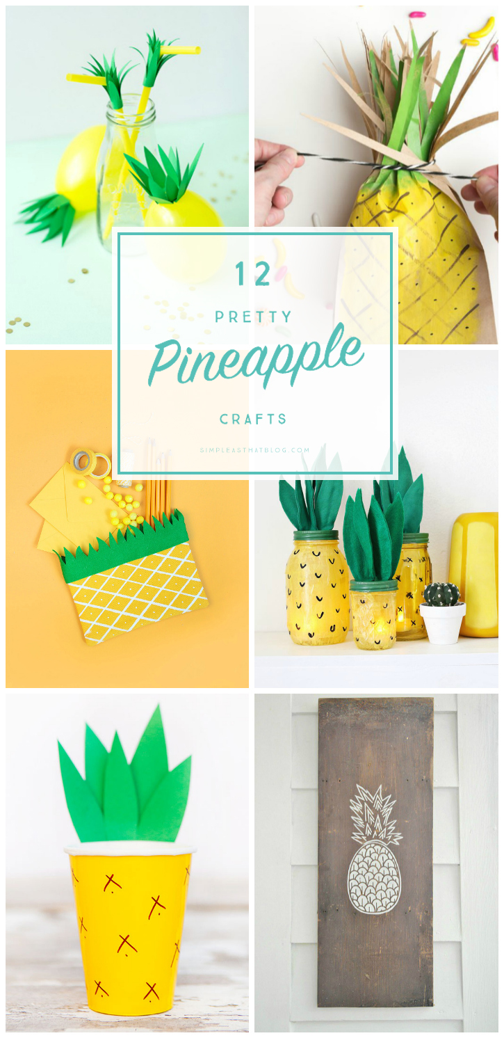 Pineapples are all the rage right now and here are 12 pineapple crafts that are not only pretty BUT they're easy to make too! 