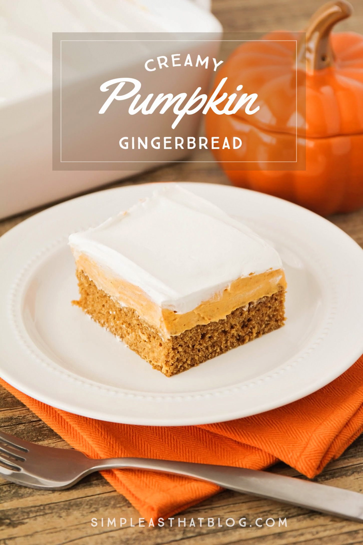 Creamy Pumpkin Gingerbread