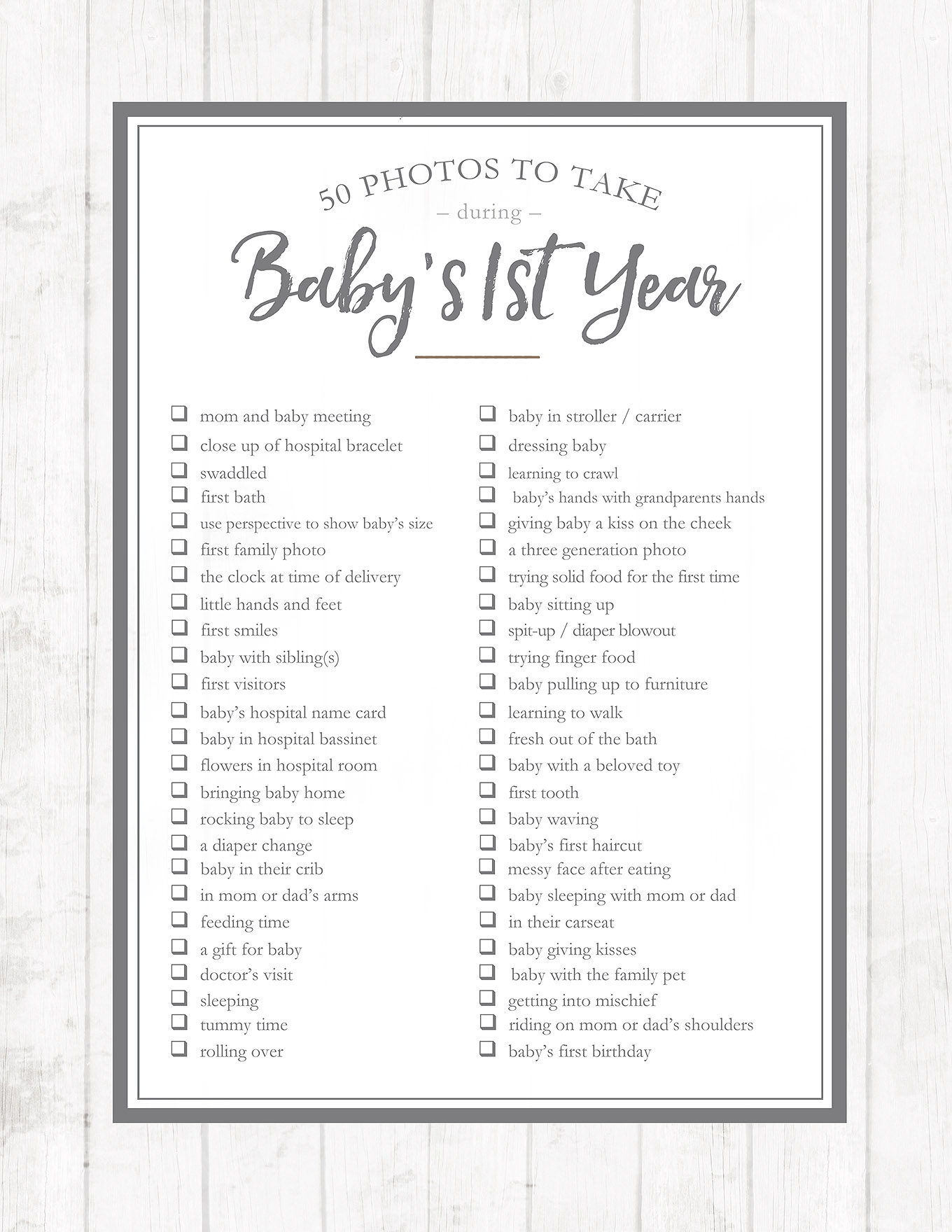 Of all the milestones we capture in our children's lives, none are quite as precious as the ones we document during their first year of life. Don't miss a single moment with this printable 50 Photos to Take During Baby's First Year checklist.