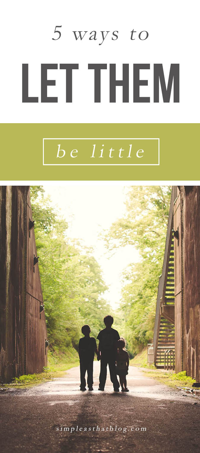 May we all remember to allow our children the space to be little (even if they are a bit big).