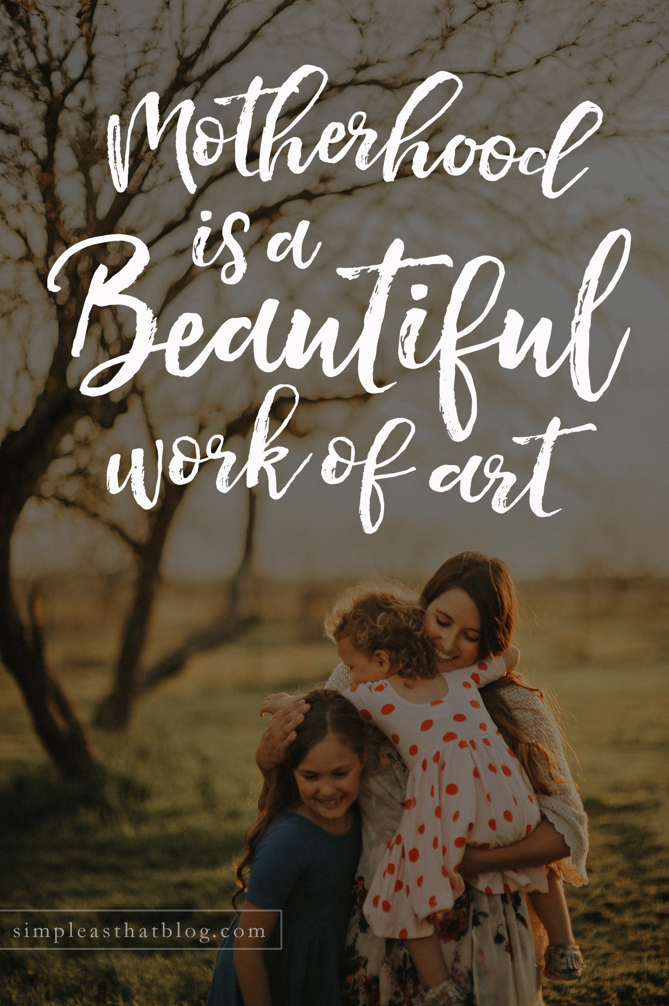 The tasks of motherhood often feel small and unnoticed, but each little moment we spend caring for and nurturing our children weaves together to become a beautiful work of art.