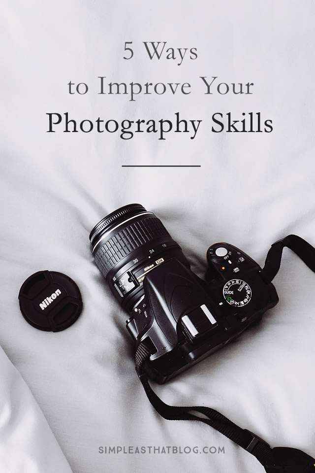 Starting to learn photography and wondering what you need to do to improve your photography skills?  Here's five things you can do that will have a big impact on your images, and the best news is they are all pretty easy to do!