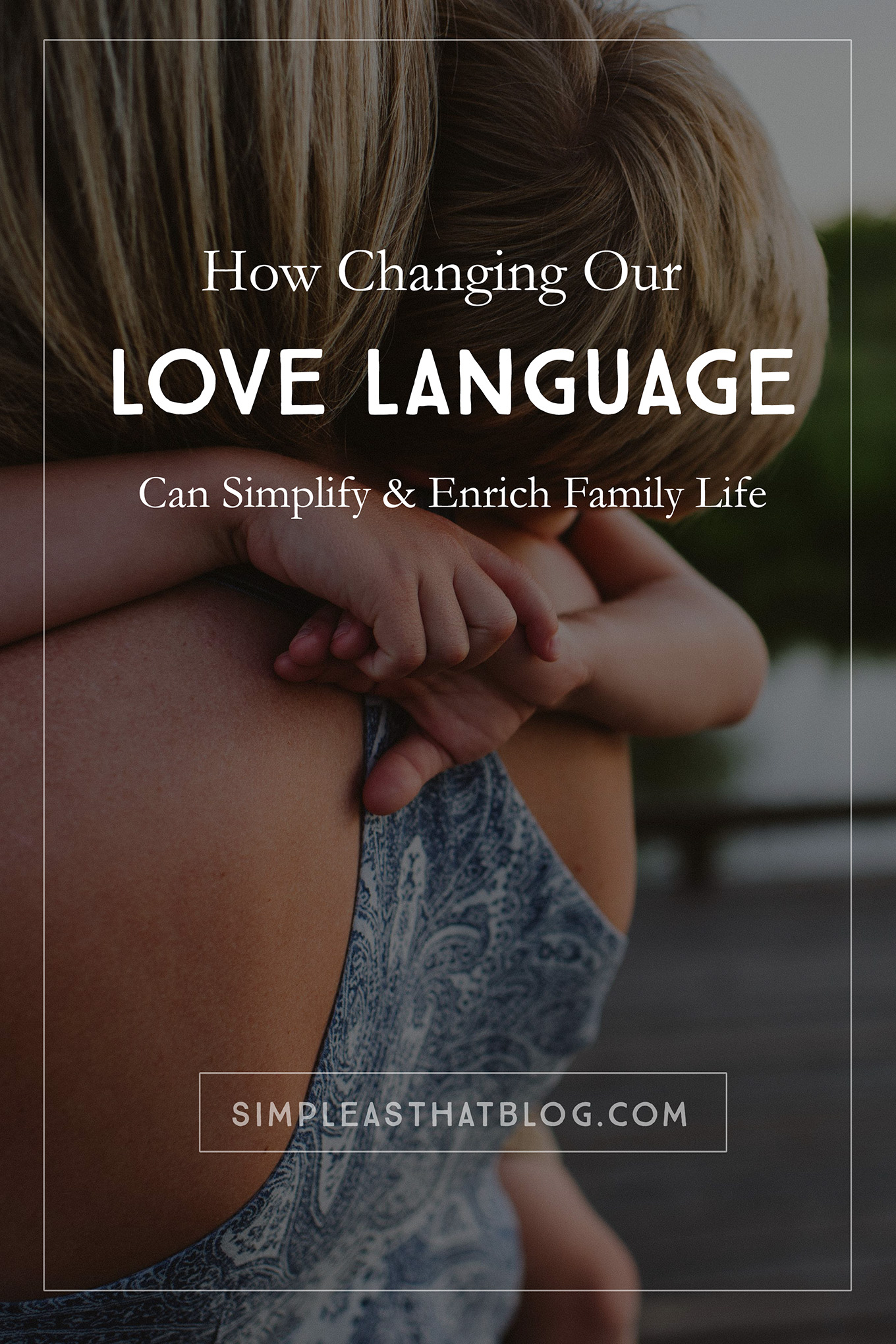 Making sure that we include as many of the five love languages into our family life as possible enriches our relationships but also has the positive knock on effect of reducing clutter and limiting toys as we naturally tend towards expressing love through other means.