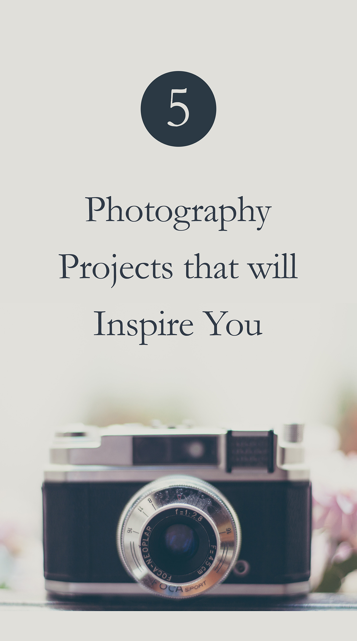 5 Photography Projects that will Inspire You