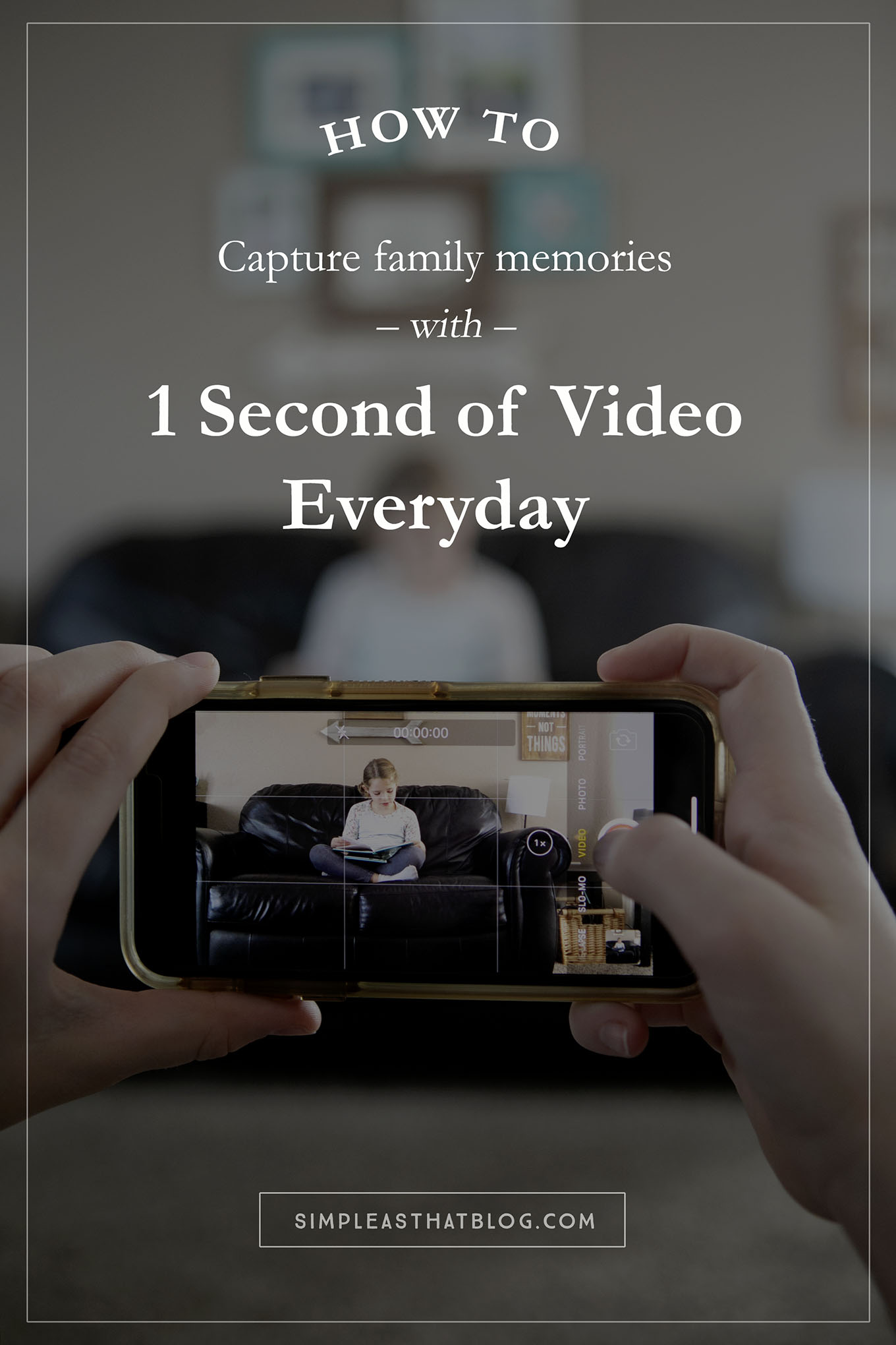 1 Second Everyday Video Project – Capture magical, everyday family memories with 1 second of video everyday! It really is the little things that matter most.